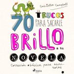 Audiolibro 70 trucos para sacarle brillo a tu novela