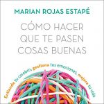 Audiolibro Cómo hacer que te pasen cosas buenas