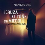 Audiolibro Cruza el túnel sin miedo