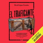 Audiolibro El Traficante