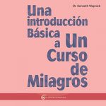 Audiolibro Una Introducción Básica a Un Curso de Milagros